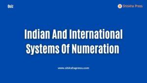 Indian And International Systems Of Numeration