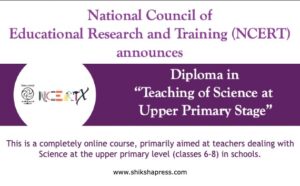 Online Diploma in Teaching of Science at Upper Primary Stage by NCERT