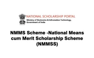 NMMS Scheme 2022: National Means cum Merit Scholarship Scheme (NMMSS)