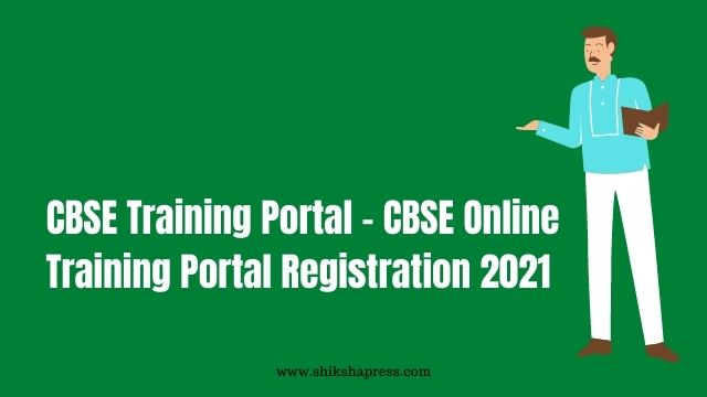 CBSE Training Portal - CBSE Online Training Portal Registration 2021