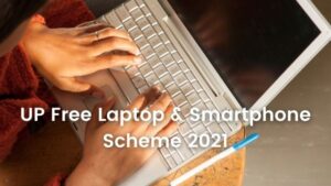 UP Free Laptop & Smartphone Scheme 2021