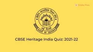 cbse Heritage India Quiz: 2021-22