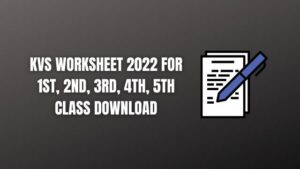 KVS Worksheet 2022 for 1st, 2nd, 3rd, 4th, 5th Class Download