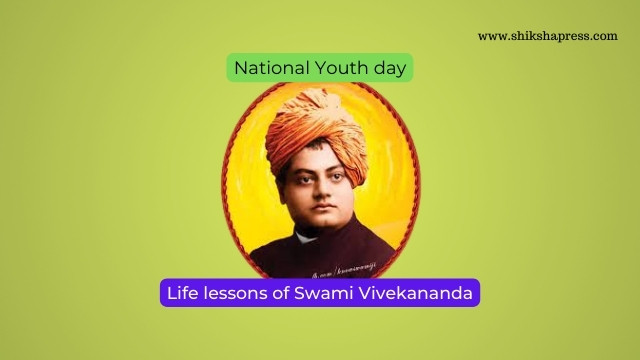 Life lessons of Swami Vivekananda