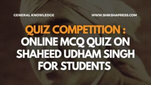 Quiz Shaheed Udham Singh