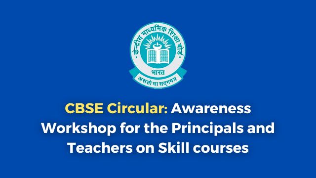 CBSE Circular: Awareness Workshop for the Principals and Teachers on Skill courses