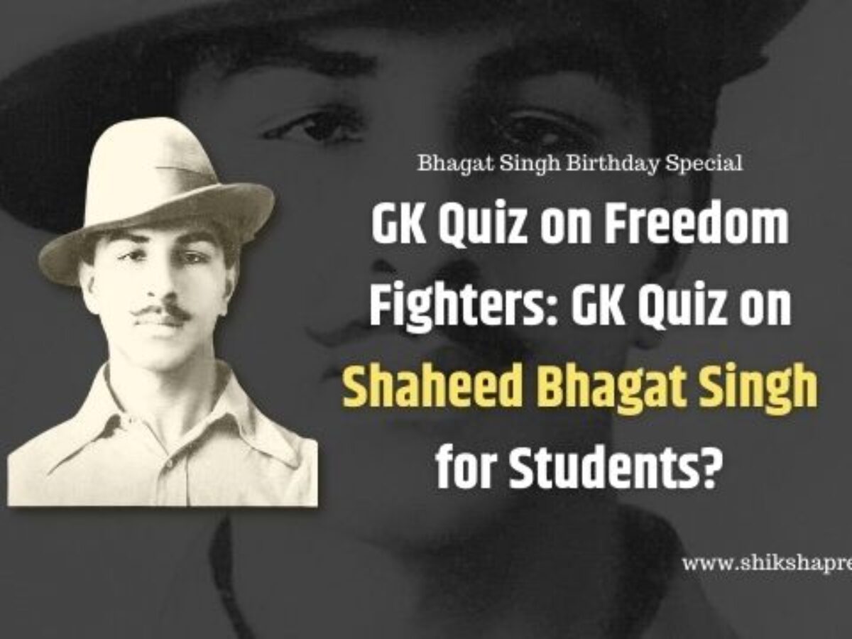 Bhagat Singh Birthday: GK Quiz on Shaheed Bhagat Singh for ...