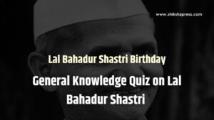 Quiz on Lal Bahadur Shastri