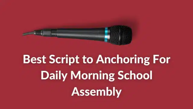 School Morning Assembly Anchoring Script