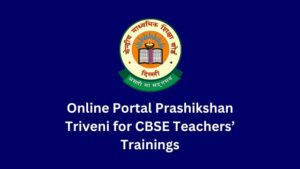 CBSE Online Portal Prashikshan Triveni