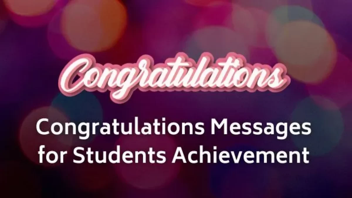 50 Congratulations Messages for Students Achievement