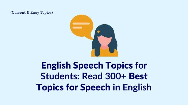 300 Best Topics For Speech In English For Students