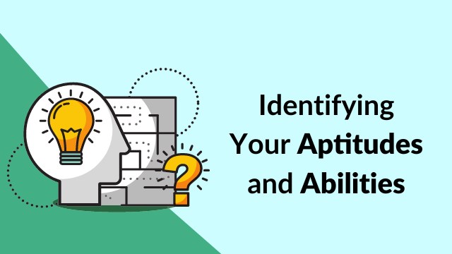Identifying Aptitudes and Abilities