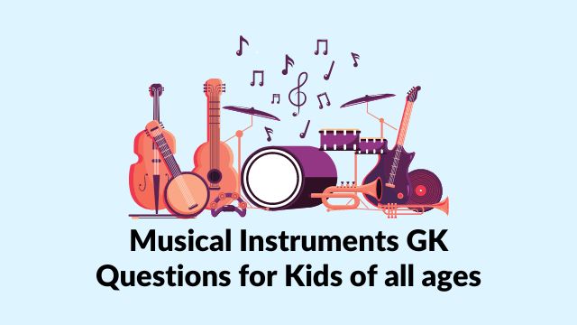Musical Instruments GK Questions