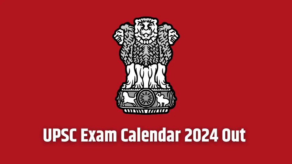 UPSC Exam Calendar 2024 Released Civil Services Exam in May, NDA, CDS