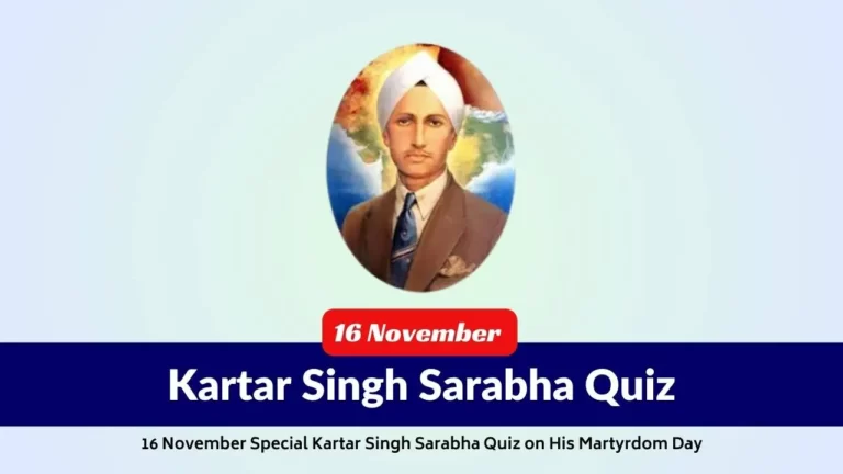 Kartar Singh Sarabha Quiz