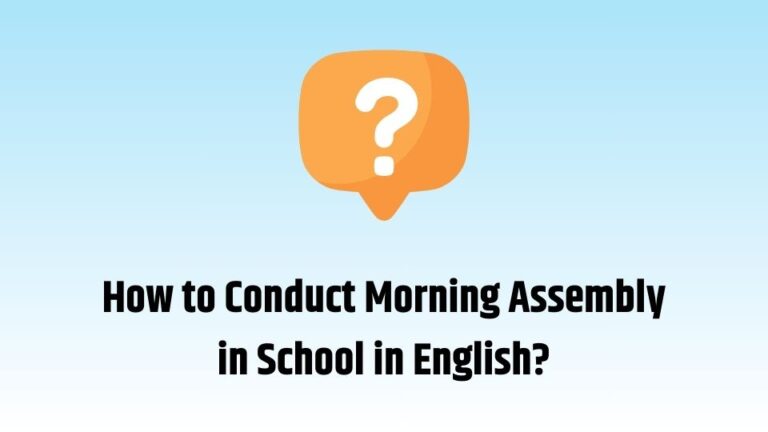 How to Conduct Morning Assembly in School in English?