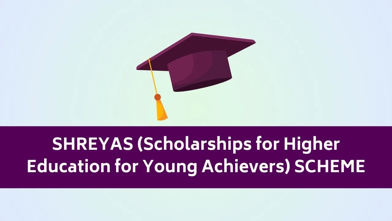 SHREYAS Scholarships SCHEME
