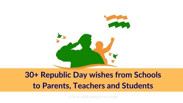 3﻿0+ Republic Day wishes from Schools to Parents, Teachers and Students