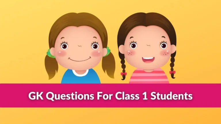 GK Questions For Class 1 Students