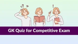 GK Quiz for Competitive Exam