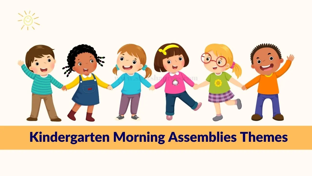 Kindergarten Morning Assemblies Themes