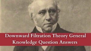 Downward Filtration Theory General Knowledge Question Answers