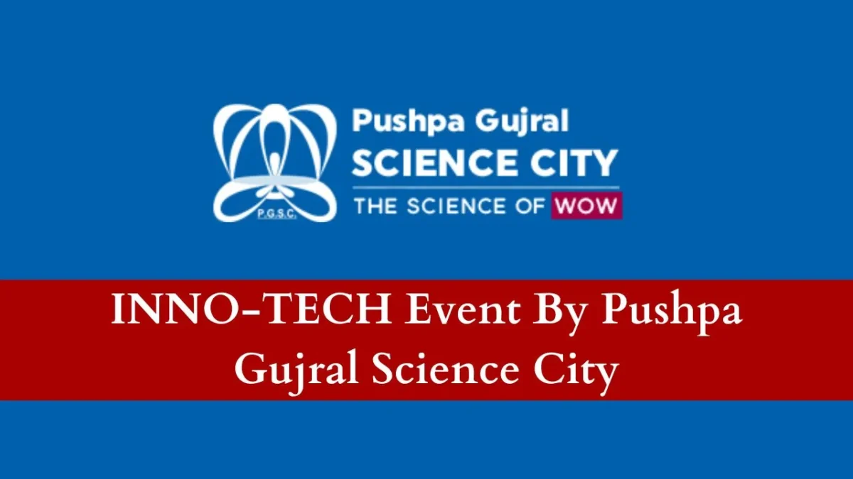 INNO-TECH Program Pushpa Gujral Science City