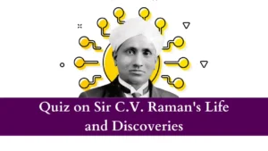 Quiz on Sir C.V. Raman