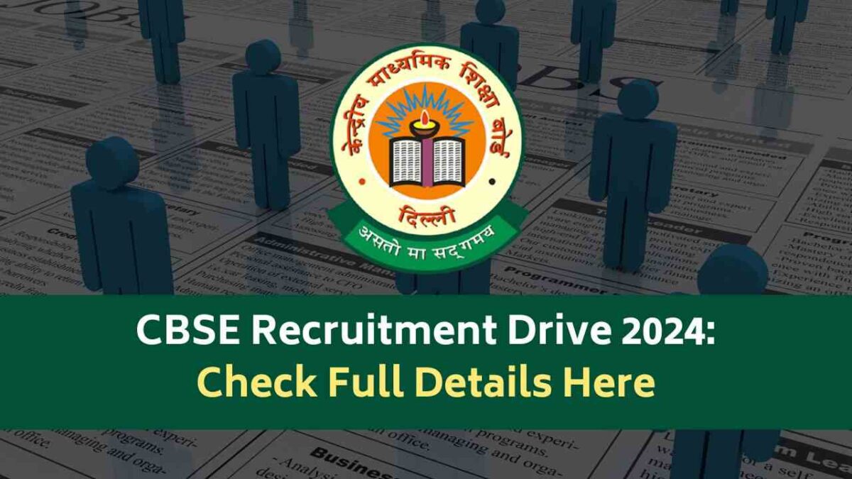 CBSE Recruitment Drive 2024: Check Full Details Here