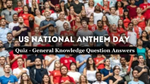 US National Anthem Day Quiz