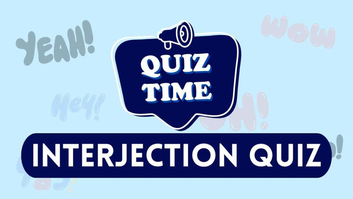 Interjection Quiz with Answers for Students: Special GK Quiz