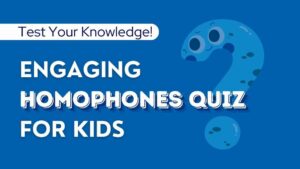 Engaging Homophones Quiz for Kids