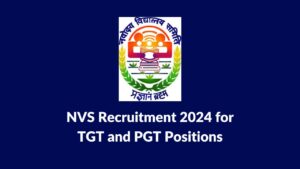 NVS Recruitment 2024 for TGT and PGT Positions