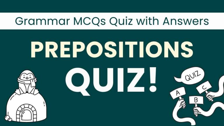 Preposition Quiz- MCQs Quiz with Answers