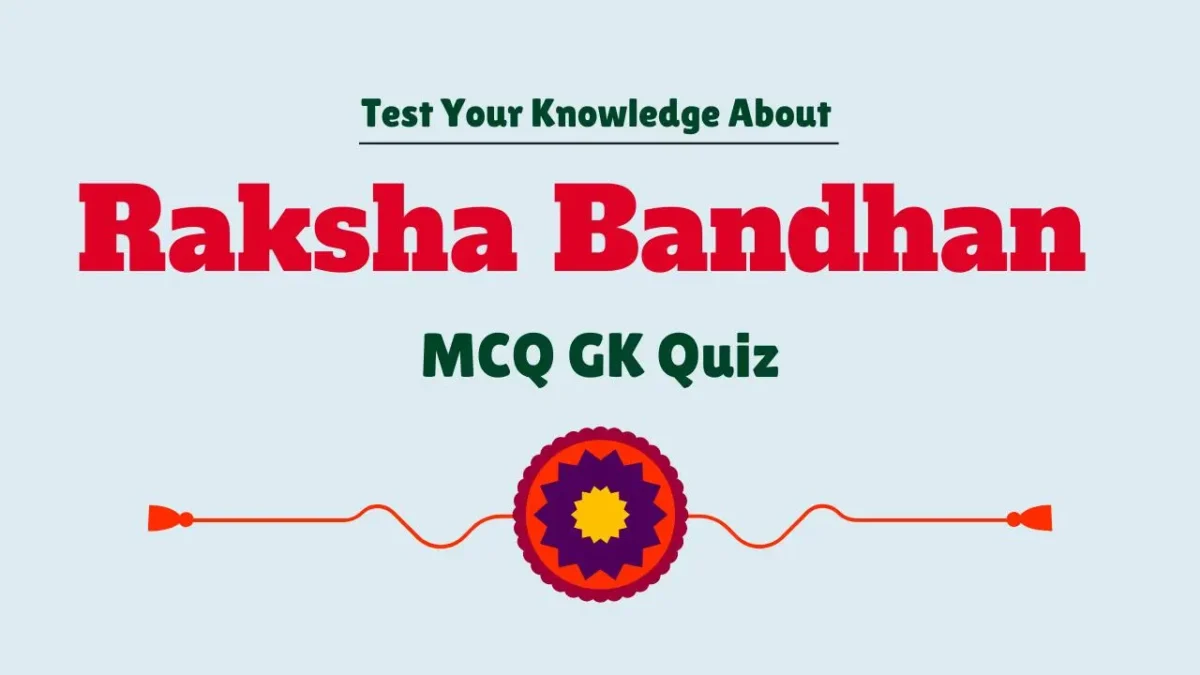 Raksha Bandhan MCQ GK Quiz