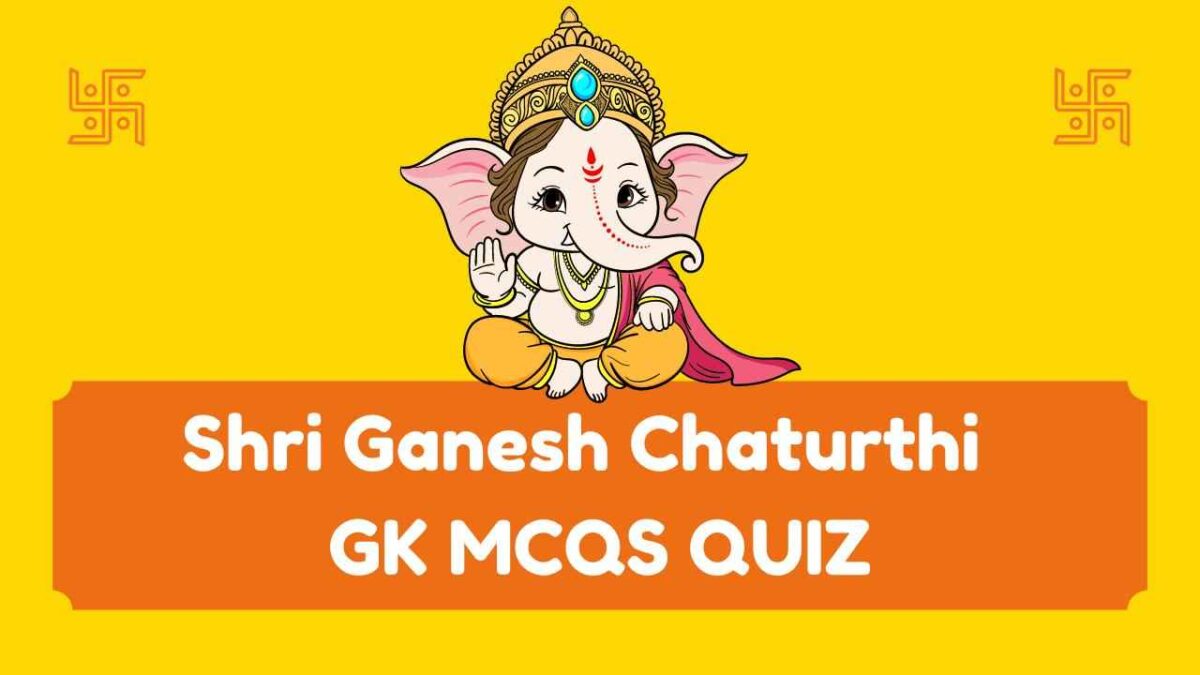 Shri Ganesh Chaturthi Quiz with Answers GK MCQs Quiz