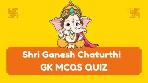 Shri Ganesh Chaturthi Quiz with Answers